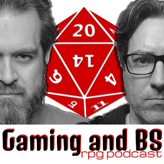 Gaming & BS Podcast