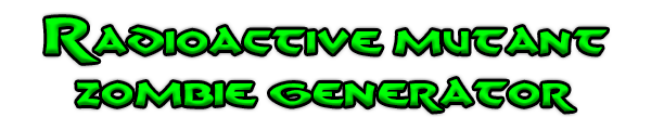 Radiactive Mutant Zombie Generator
